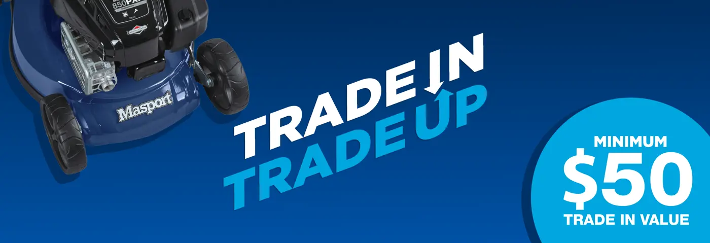 Trade in your old mower & Trade up to a shiny NEW Masport